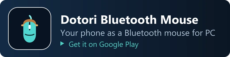 Dotori Bluetooth Mouse - Your phone as a Bluetooth mouse for PC