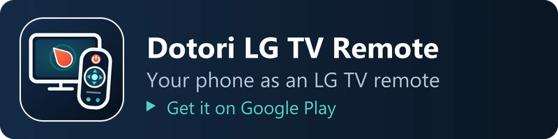 Dotori LG TV Remote - Your phone as an LG TV remote